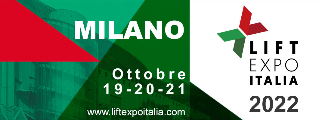 ..… RIPARTIamo con LIFT EXPO ITALIA 2022 …..